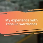 My experience with capsule wardrobes