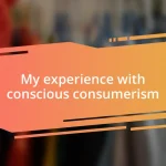 My experience with conscious consumerism