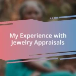 My Experience with Jewelry Appraisals