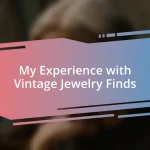 My Experience with Vintage Jewelry Finds