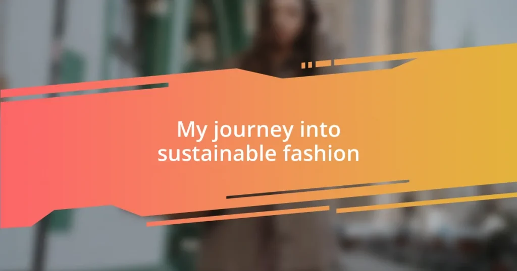 My journey into sustainable fashion