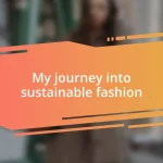 My journey into sustainable fashion