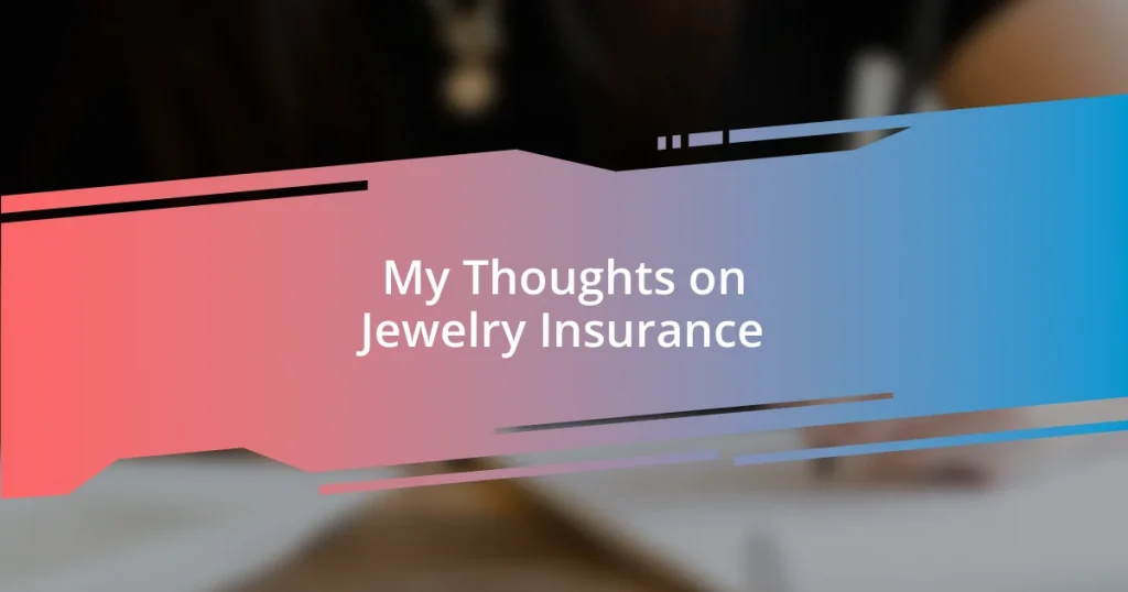 My Thoughts on Jewelry Insurance