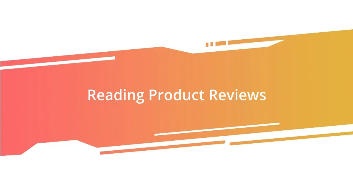 Reading Product Reviews