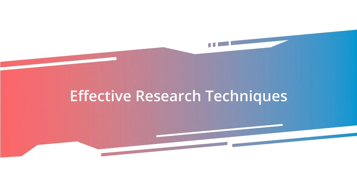 Effective Research Techniques